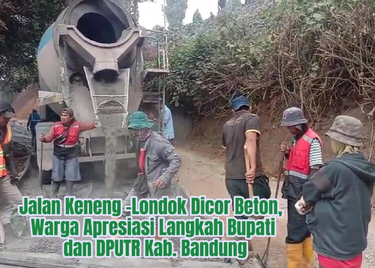Jalan Keneng-Londok Dicor Beton, Warga Apresiasi Langkah Bupati dan DPUTR Kab. Bandung.